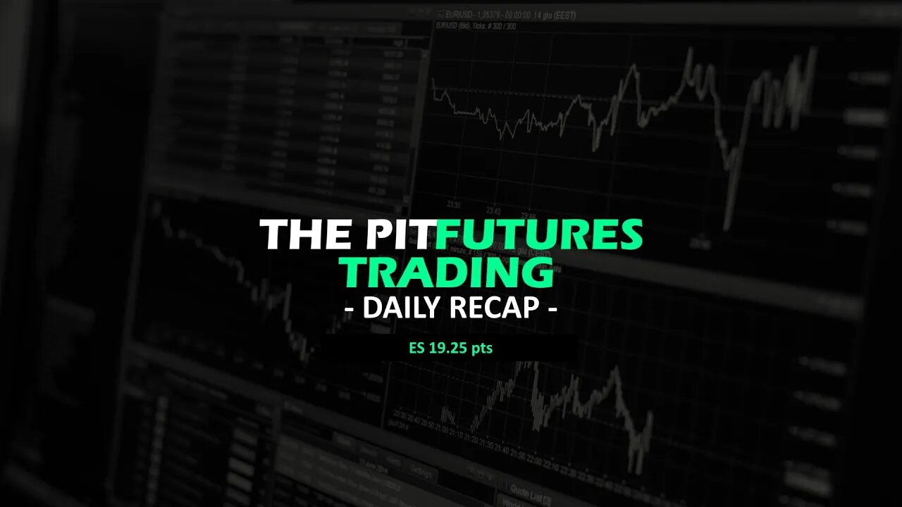 Single ES Trade 19.25 Pts - Trade Recap - The Pit Futures Trading