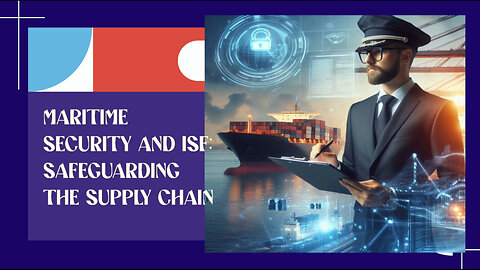 ISF and Maritime Security: Enhancing Border Protection