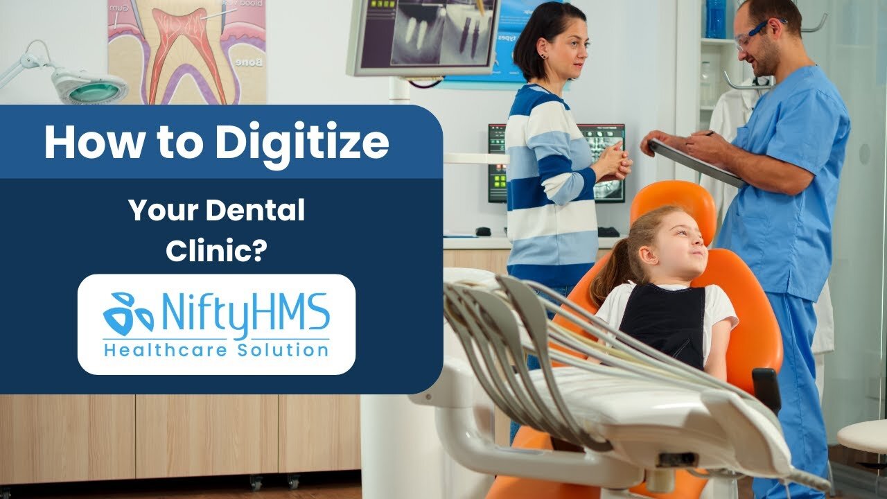 How to Digitize Your Dental Clinic? with NiftyHMS