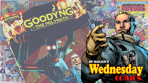 Mr Nailsin's Wednesday Comics: Goodyng The Polymath