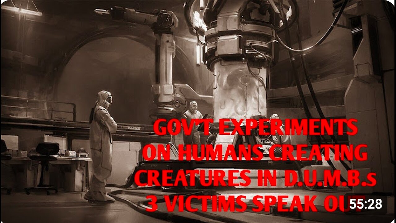 PODCAST - DOGMAN, GOV'T EXPERIMENTS ON HUMANS CREATING CREATURES IN D.U.M.B.s 3 VICTIMS SPEAK OUT