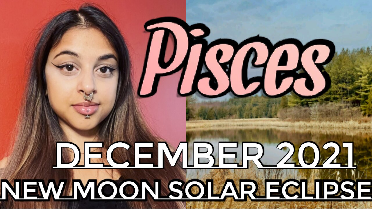 Pisces December 3-4 2021| Returning To The Heart During Change- New Moon Solar Eclipse Tarot Reading