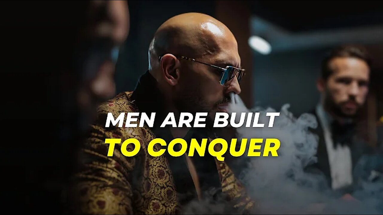 Men Are Built To CONQUER ｜ Andrew Tate Motivation