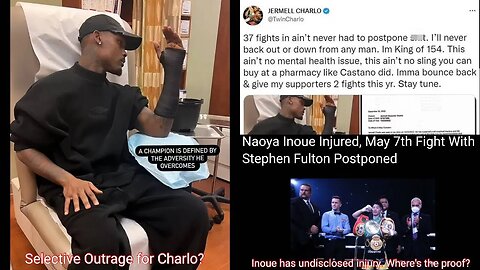 EP 200 Selective Outrage for Charlo's injury, Inoue undisclosed injury is cool with no proof? #TWT