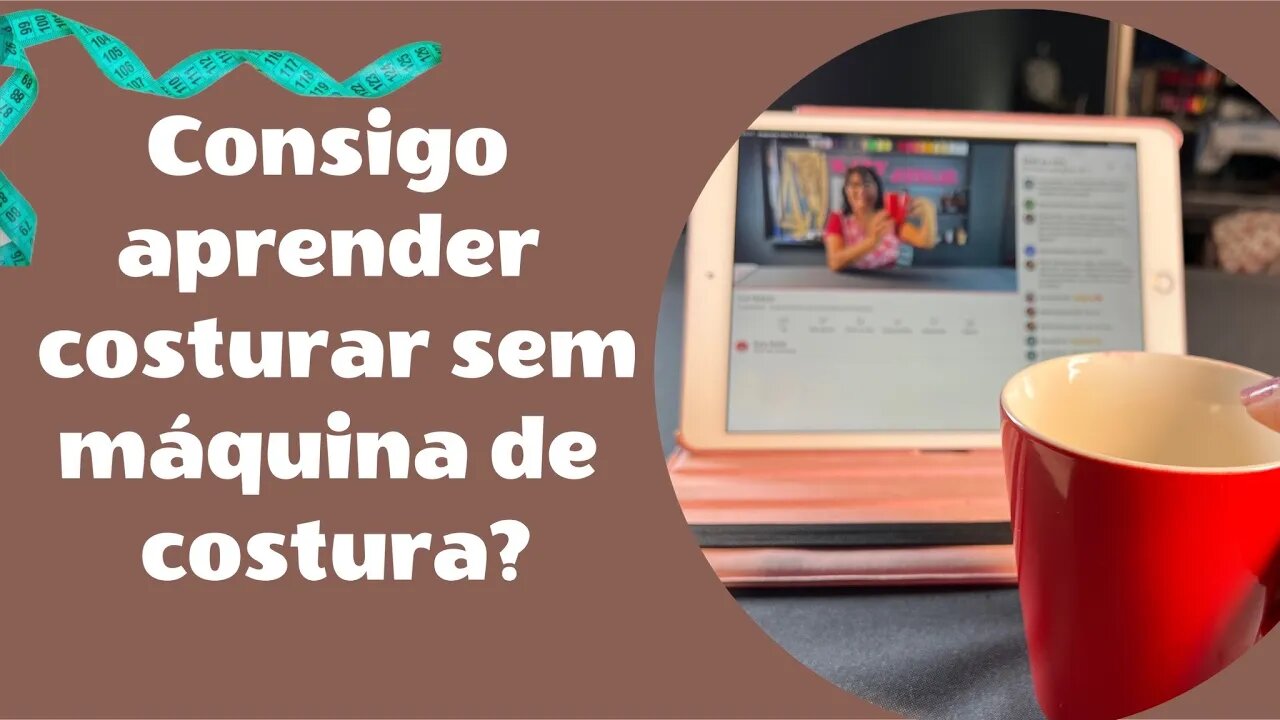 Da Para Aprenda Costurar Mesmo Sem Ter Uma Máquina de Costura?