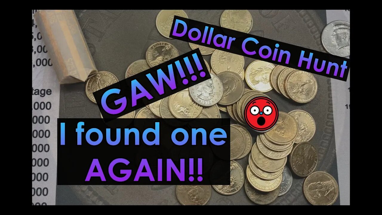 I found another one!!! - Dollar Coin Hunt and a GAW!!!