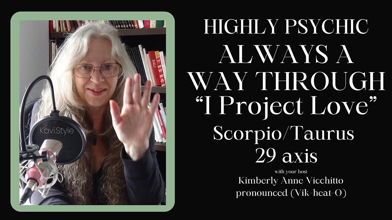 Taurus Scorpio 29. Highly Psychic. Project Love, Not Fear. A Way Thru. Symbol.Psychology.Gem.Sabian