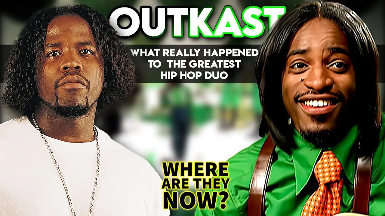 OutKast | Where Are They Now? | What Happened To The Greatest Hip Hop Duo