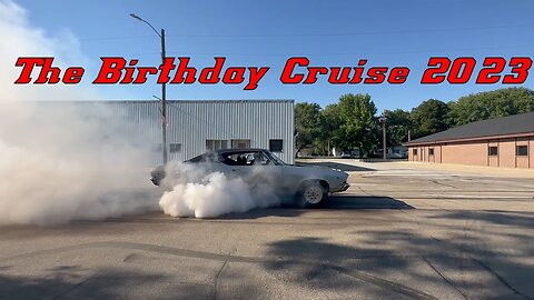 The 2023 Birthday Cruise aka Burnout Cruise