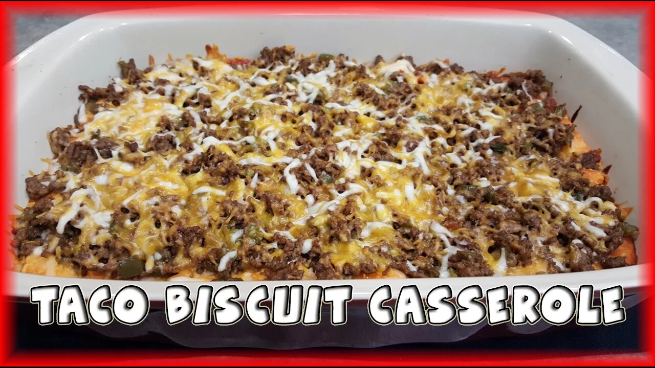 Taco Biscuit Casserole