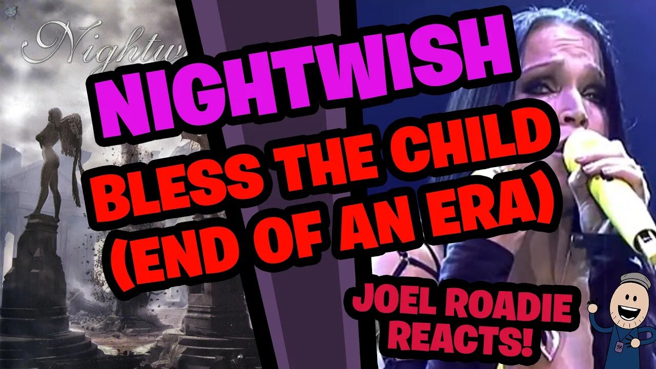 Nightwish - Bless The Child (End Of An Era) - Roadie Reacts