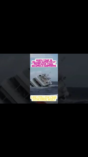 👀When Your 50 million superyacht Putin Gave You becomes Submarine👀