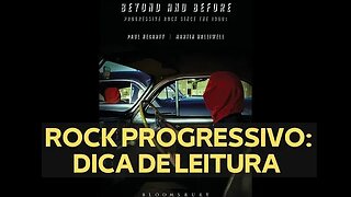 ROCK PROGRESSIVO: DICA DE LEITURA (VÍDEO LEGENDADO)