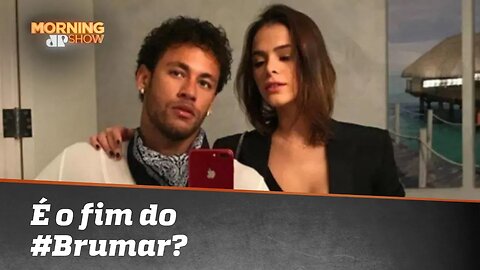 É o fim de #Brumar? Neymar quem pediu término