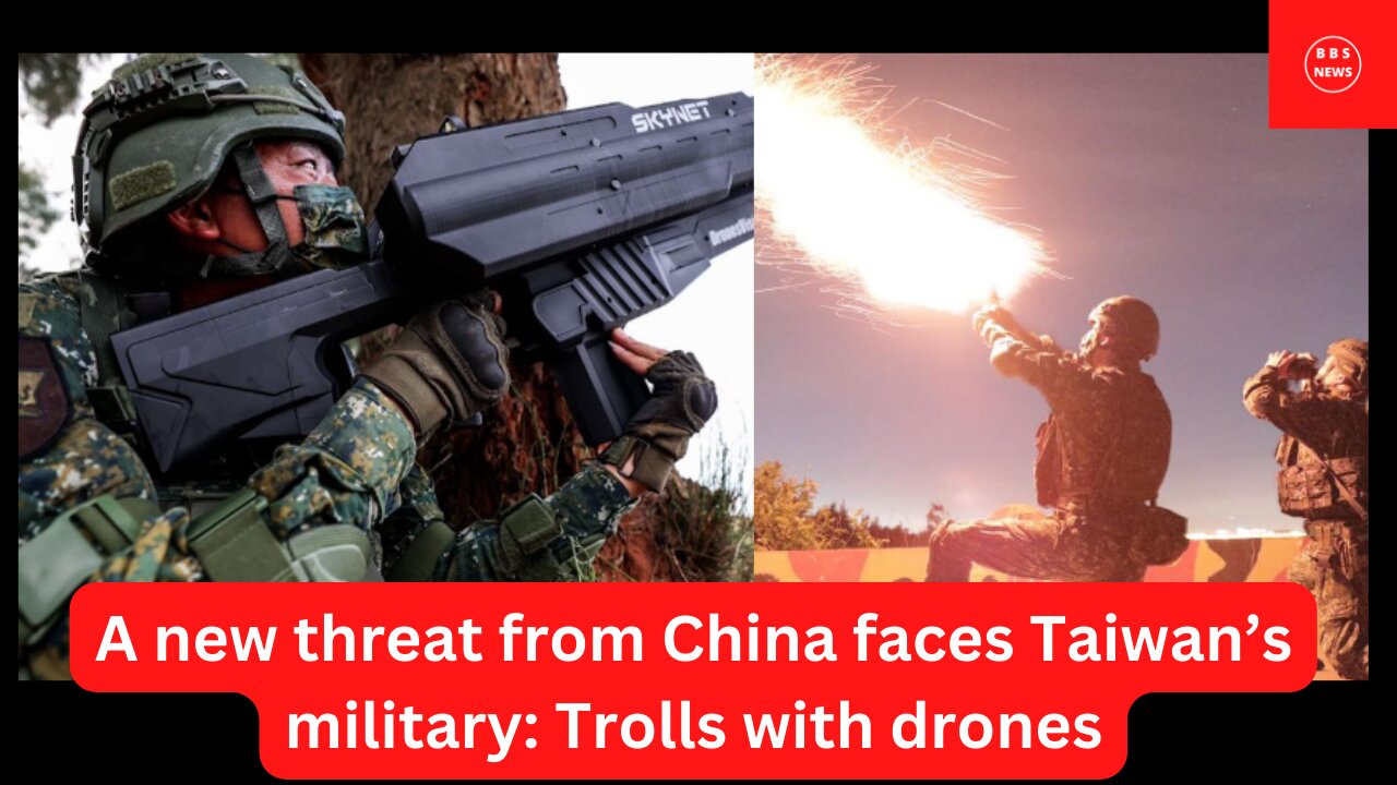 A new threat from China faces Taiwan’s military: Trolls with drones