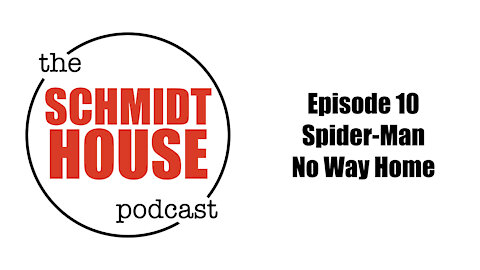 Episode 10 - Spider-Man No Way Home