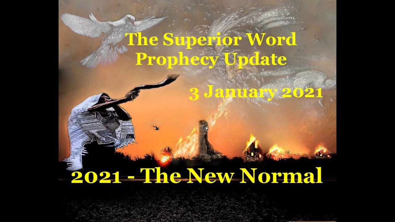 Pro-373 - Prophecy Update, 3 January 2021 2021 (The New Normal)