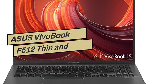 ASUS VivoBook F512 Thin and Lightweight Laptop, 15.6” FHD WideView NanoEdge , AMD R5-3500U CPU,...