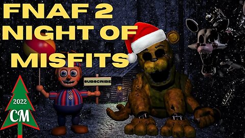 FNAF 2 NIGHT OF MISFITS