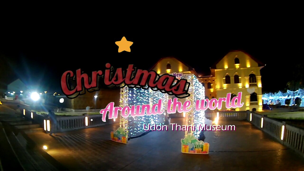 Christmas Around the world - Udon Thani Museum