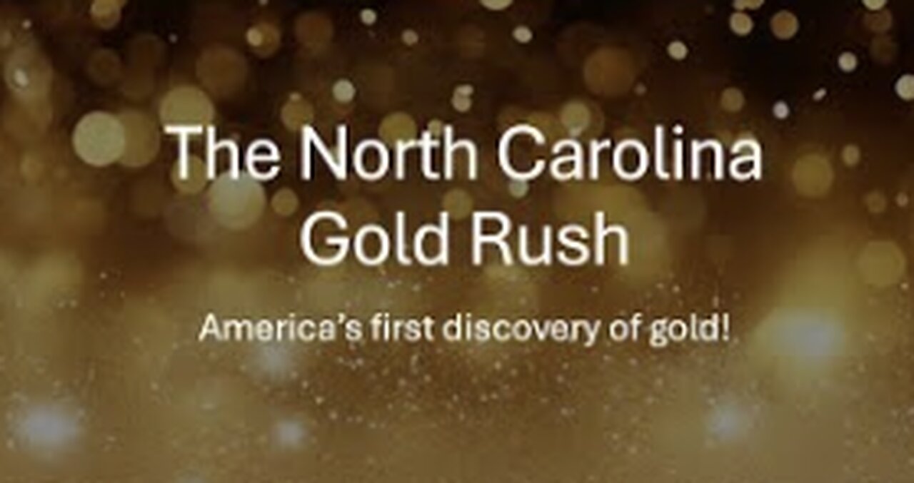 The North Carolina Gold Rush - America's First Discovery of Gold!