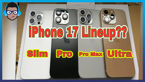 iPhone17 Lineup Revealed: Ultra, Slim, Pro Max and Pro