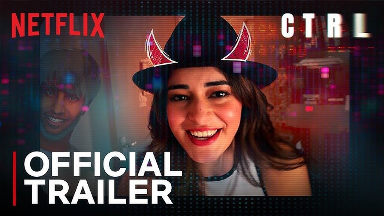 CTRL | Official Trailer | Ananya Panday, Vihaan S, Vikramaditya Motwane | Netflix India