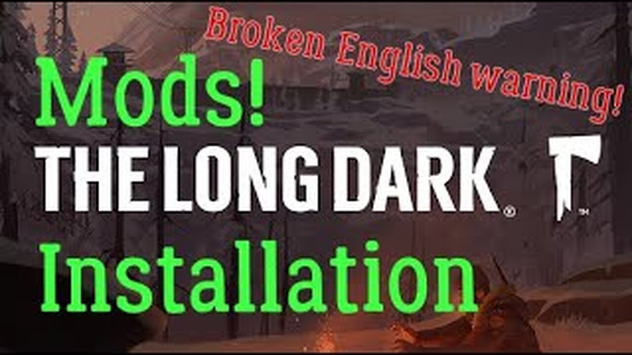 [EN] Installing mods on The Long Dark made easy