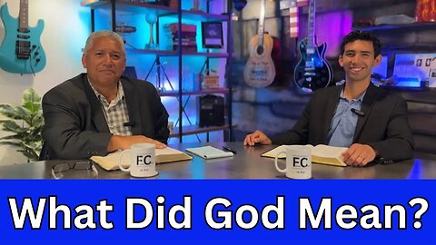 What Did God Mean?