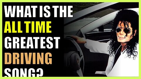 What is the all time greatest driving song?