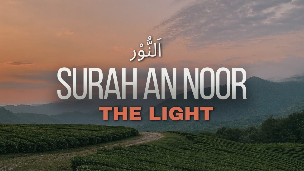 The Light of Guidance: Surah An-Nur | Quran Reflection