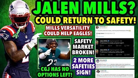 JALEN MILLS RETURNING TO EAGLES!? CGJ SAFETY MARKET GETS WORSE! FA LIST IS LOADED! EAGLES UPDATE!