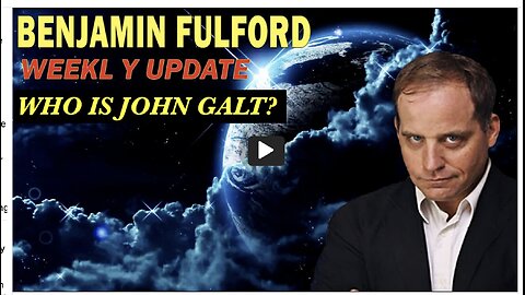 Benjamin Fulford Update MAJOR CHANGES UNDERWAY. TY JGANON, SGANON