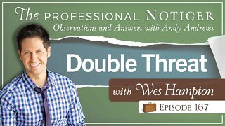 Double Threat with Wes Hampton