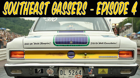 Southeast Gassers - Episode 4