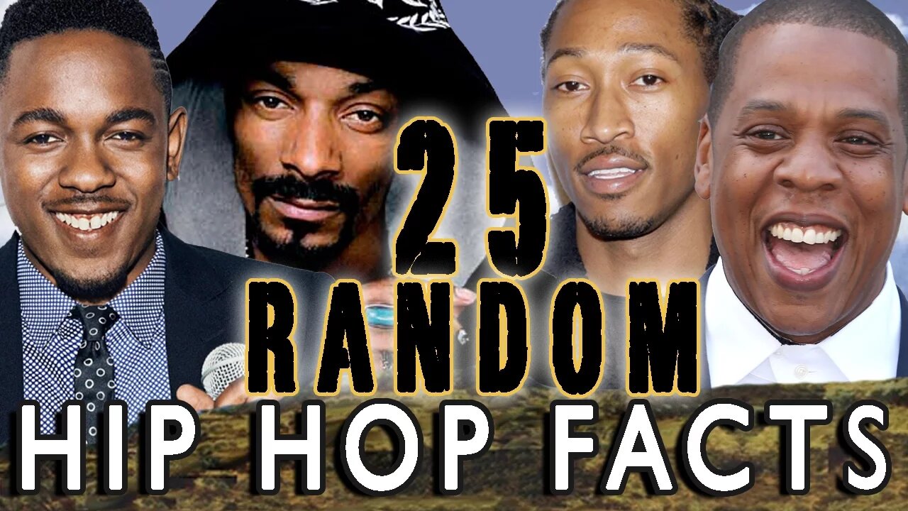 25 RANDOM HIP HOP FACTS - PART 7