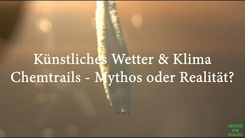 Künstliches Wetter & Klima - Mythos oder Realität?