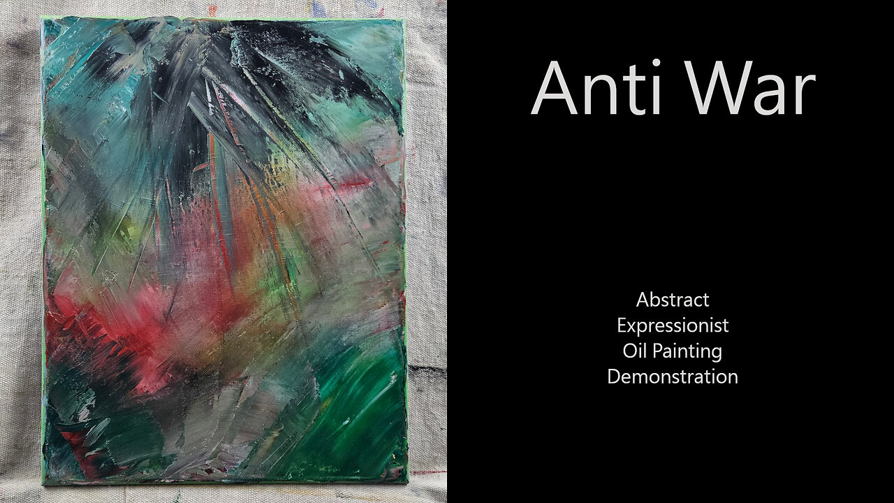 ARE YOU “Anti WAR” ? I am. Abstract Expressionist Oil Painting 11x14