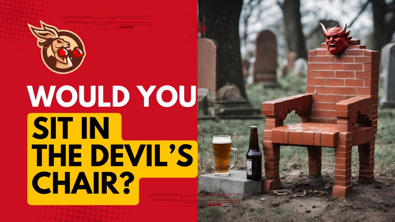 Would You Sit In The Devil's Chair? - Law, News and Laughter