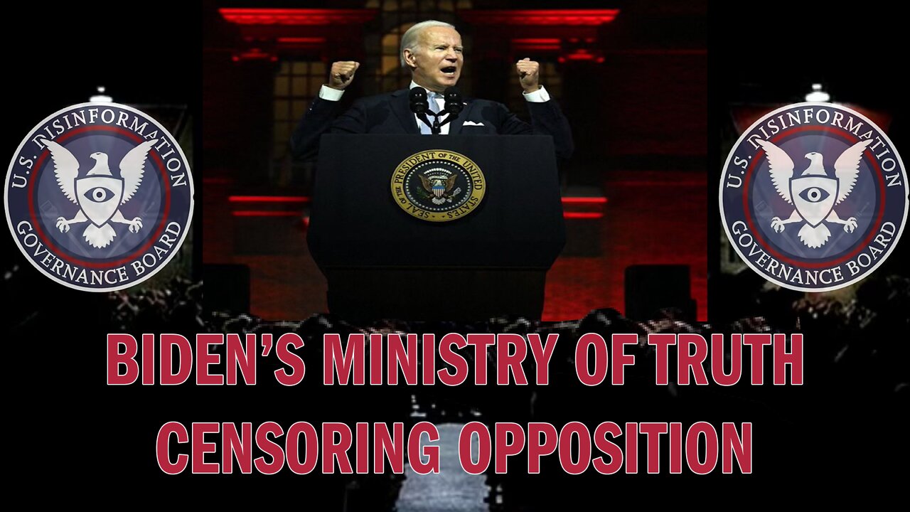 Biden Admin Using DHS as Ministry of Truth to Censor Political Opposition