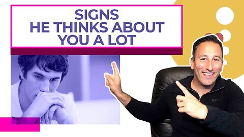 Signs He Thinks About You A Lot