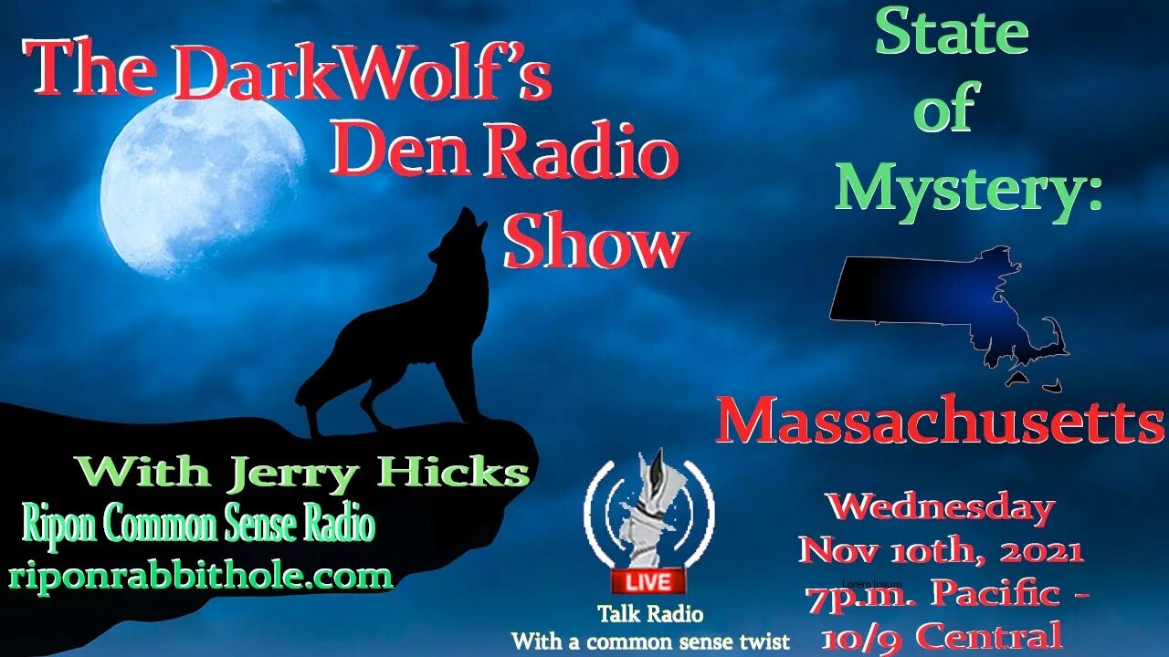 🐺The DarkWolf's Den Radio Show🐺EP 130 : State Of Mystery- Massachusetts