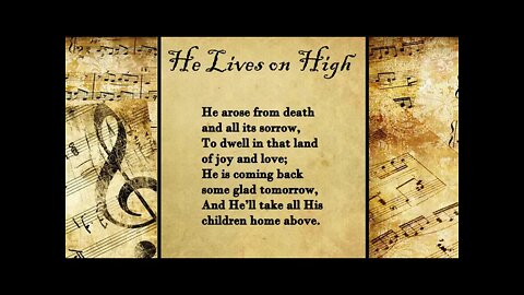 He Lives on High | FWBC Hymn With Lyrics