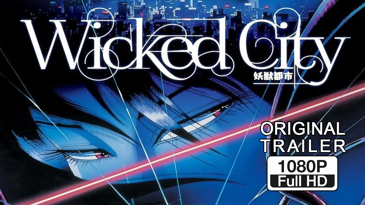 🍿 Wicked City - (1987) ORIGINAL TRAILER - 1080p 🍿