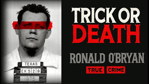 TRICK or DEATH - Ronald O'Bryan - True Crime