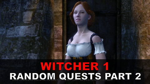 Witcher 1 Random Quests Part 2