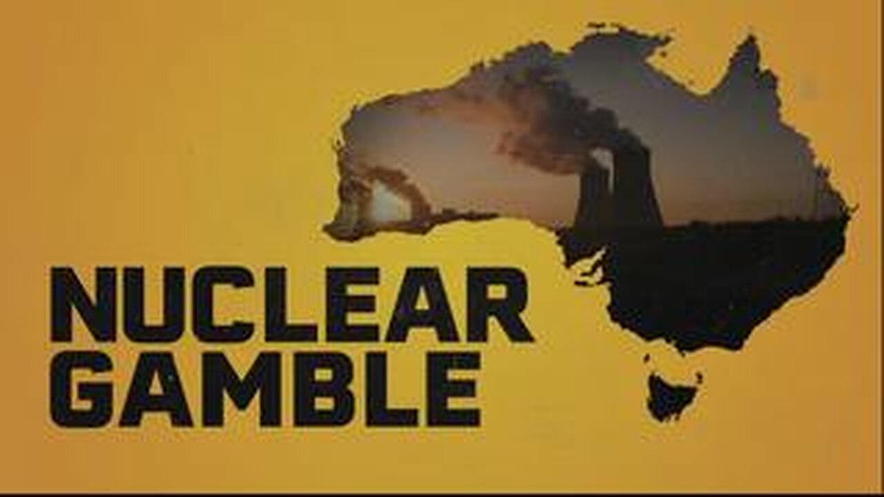 Nuclear Gamble | 4 Corners - Australian Broadcasting Corporation