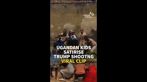 UGANDAN KIDS SATIRISE TRUMP SHOOTNG - VIRAL CLIP