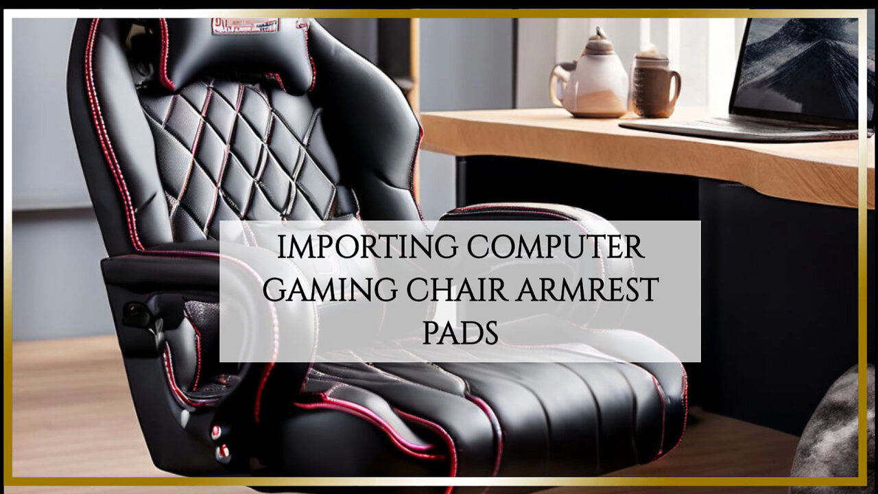 Navigating Customs for Gaming Chair Accessories