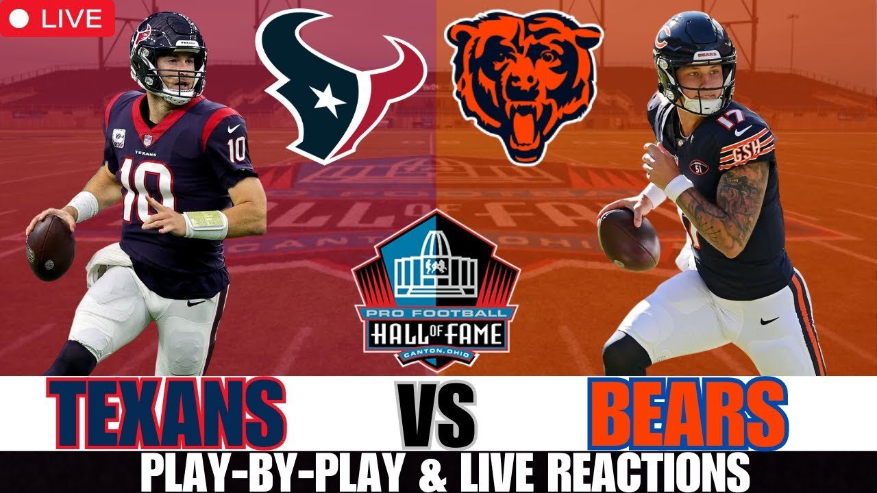 Houston Texans Vs Chicago Bears | NFL HOF Game Live Stream Reactions